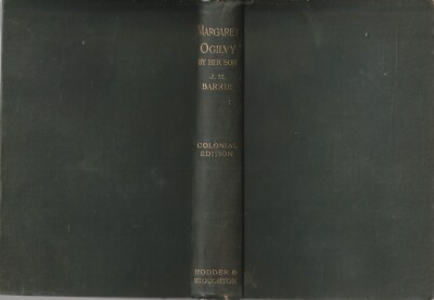 ANTIQUARIAN ,MARGARET OGILVY by HER SON ,J M BARRIE pbl 1897 by HODDER STOUGHTON