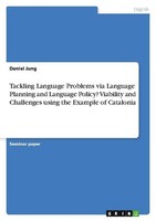 Tackling Language Problems Via Language Planning And Language Policy? Viability