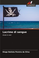 Diogo Batista Pereira Da Silva | Lacrime Di Sangue | Taschenbuch | Italienisch