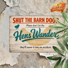 Keep Gate Closed No Matter What The Chickens Say Funny Metal Vintage Sign