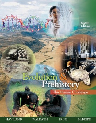 Evolution and Prehistory : The Human Challenge Perfect