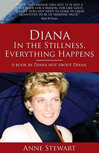 Diana: In the Stillness Everything Happens,Anne Stewart, Diana S