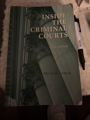 Inside the Criminal Courts - David R. Lynch 3rd Edition VERY GOOD