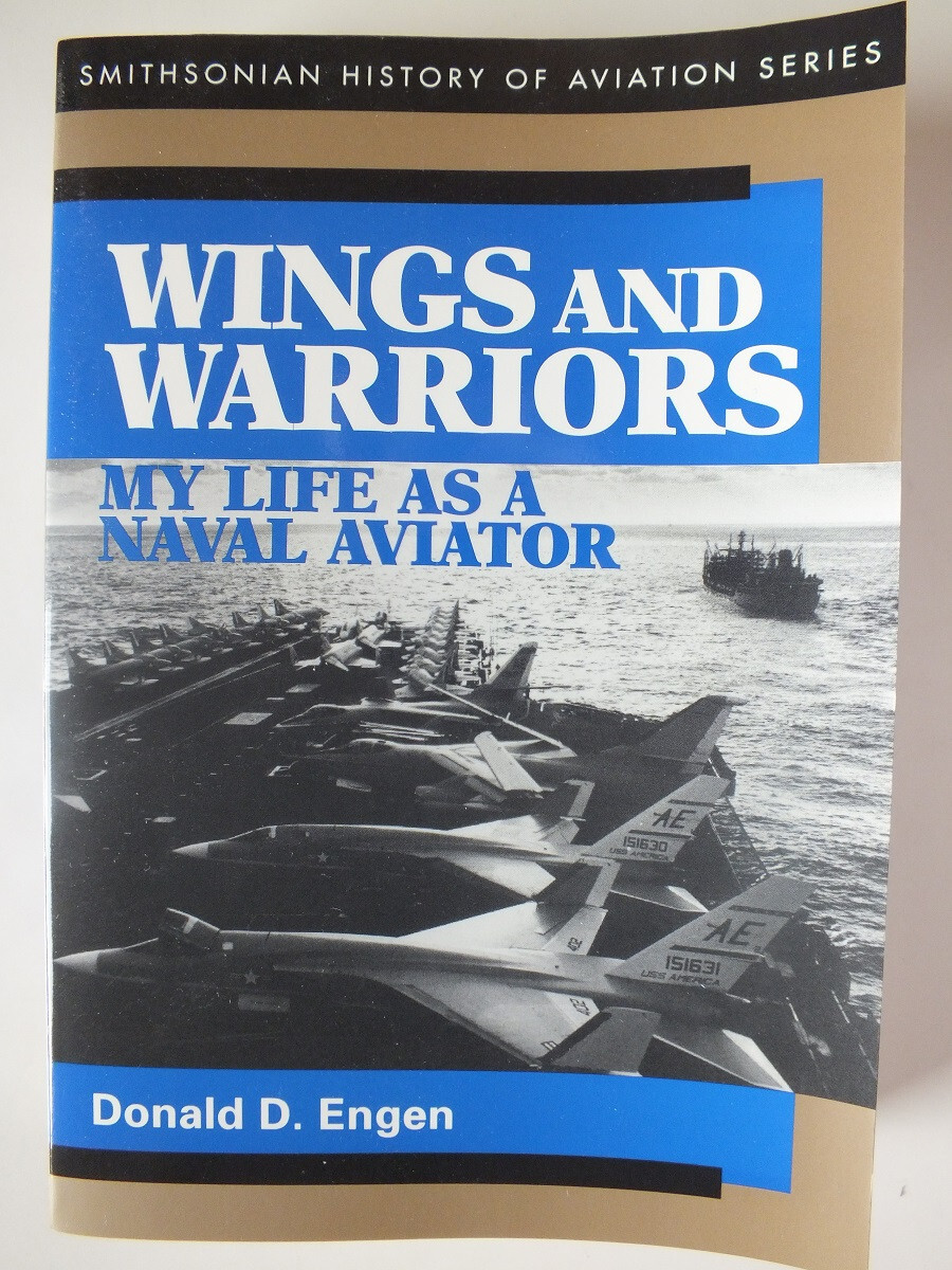 Wings and Warriors: My Life as a Naval Aviator by Donald D. Engen