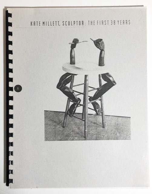 Kate Millett Sculptor The First 38 Years Kathy O'Dell Curator from 1997