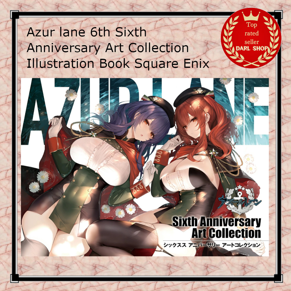 Azur lane 6th Sixth Anniversary Art Collection Illustration Book Square Enix New