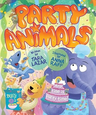 Party Animals by Tara Lazar (2025, Hardcover)