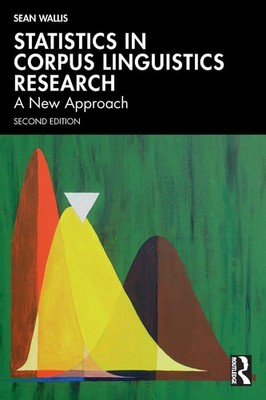 Statistics in Corpus Linguistics Research | A New Approach | Sean Wallis | Buch