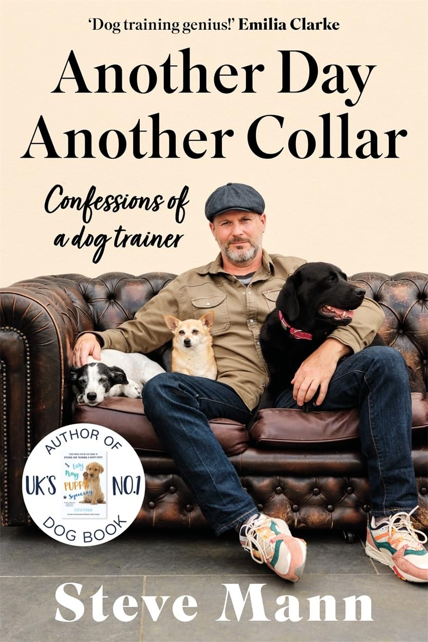 Another Day, Another Collar: Confessions of a Dog Trainer: From
