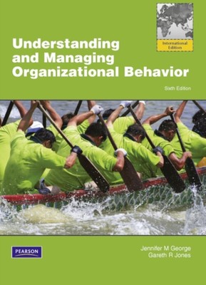 Understanding And Managing Organizational Behavior, Global Editio