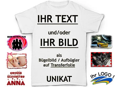 * EIGENES BILD / FOTO / LOGO / TEXT als Bügelbild für T-Shirt od. Deko - UNIKAT