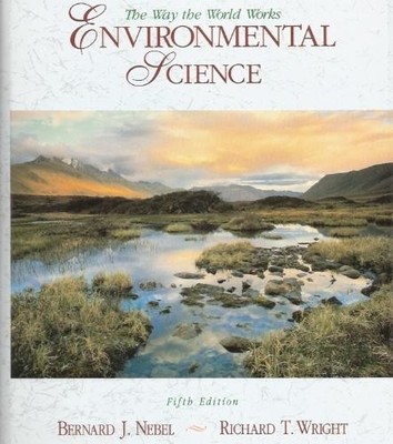 Environmental Science: The Way the World Works,Bernard J. Nebel,