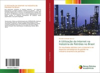 Ronaldo Andrade Deccax | A UtilizaçãO Da Internet Na IndúStria De PetróLeo No...