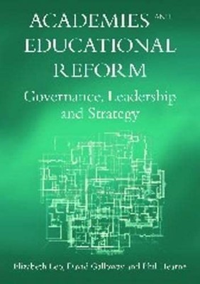 Academies and Educational Reform: Governance, Leadership and Str