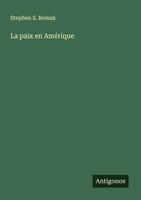 La Paix En AméRique Stephen S. Remak