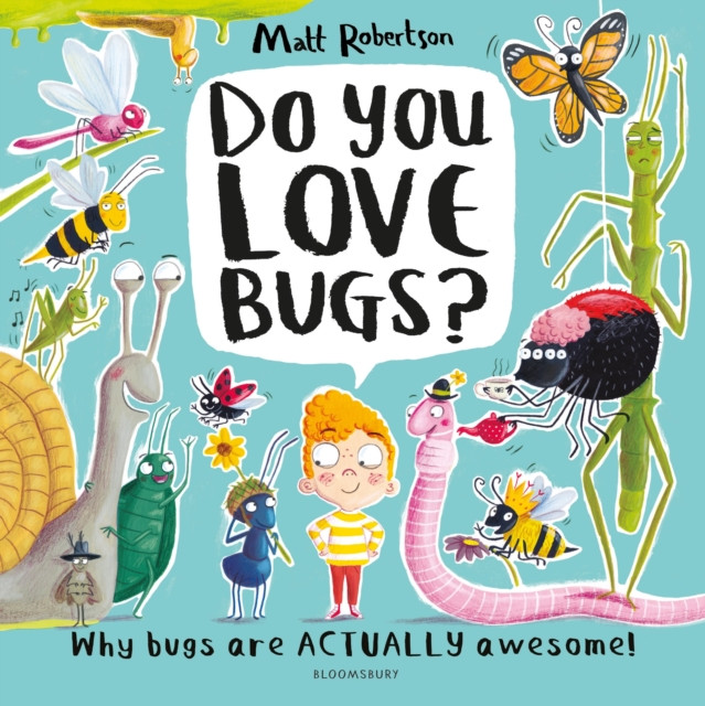Do You Love Bugs? by Matt Robertson (Paperback Book)