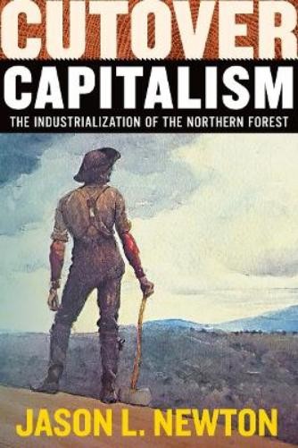 Jason L. Newton Cutover Capitalism (Paperback)