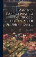 Carlo Salvioli Manuale Teorico-pratico Del Giuoco Degli S (Hardback) (UK