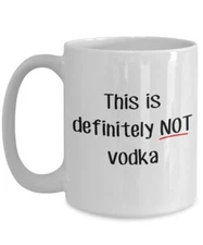 Definitely Not Vodka Mug - Funny Tea Hot Cocoa Coffee Cup - Novelty Birthday...