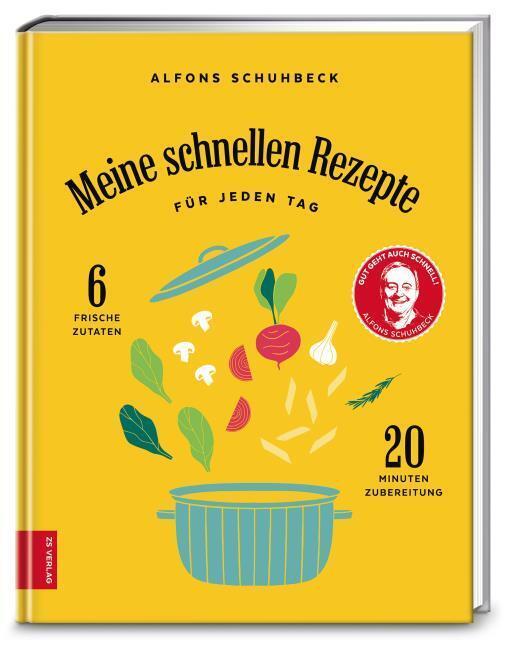 Meine Schnellen Rezepte Für Jeden Tag Alfons Schuhbeck