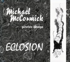 CD Michael McCormick - Guitariste Classique: Eclosion