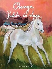 Ounga, pouliche des steppes - Natalie Pilley-Mi... - V76038