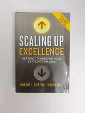 Scaling up Excellence : Getting to More Without Settling for Less by Robert...