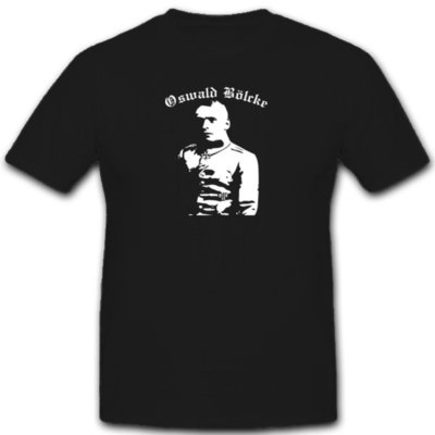 Oswald Boelcke Deutscher Jagdflieger Wk Dicta Boelcke - T Shirt #3624