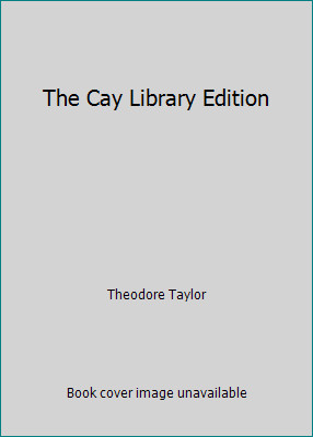 The Cay Library Edition by Theodore Taylor
