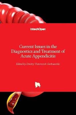 Current Issues in the Diagnostics and Treatment of Acute Appendicitis by Dmitry
