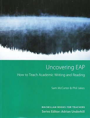 Macmillan Books for Teachers UNCOVERING EAP Teaching Academic Writing & Reading