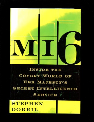 MI6 Inside the Covert World of Her Majesty's Secret Intelligence Se 1st HBdj, VG