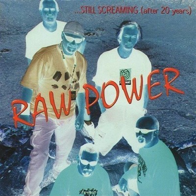 RAW POWER - Still Screaming - CD - **BRAND NEW/STILL SEALED**