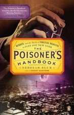 The Poisoners Handbook: Murder and the Birth ...