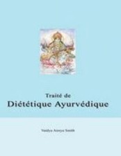 Traite de Dietetique Ayurvedique by Smith, Vaidya Atreya, Brand New, Free shi...