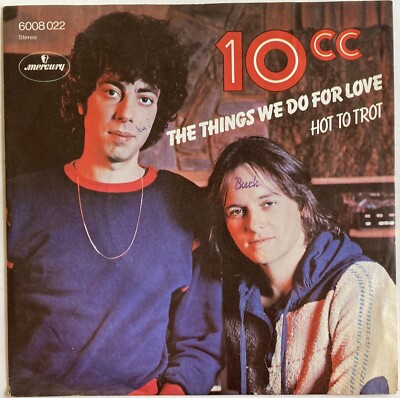 10 cc - Things we do for Love - 7'' near mint