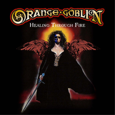 Orange Goblin Healing Through Fire (CD) Album
