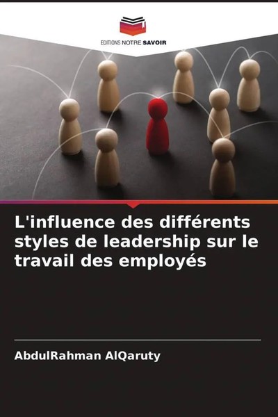 Abdulrahman Alqaruty | L'influence Des DifféRents Styles De Leadership Sur Le...-image