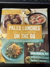 Paleo Lunches and Breakfasts on the Go by Diana Rodgers (2013, Trade Paperback)