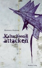 Kaltschweißattacken, Michaela Falkner