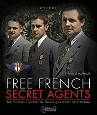 The Free French Secret Agents: The Bureau Central de (Paperback)