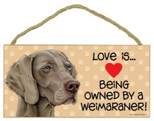 Love is...Being owned by a Weimaraner Pawprints Heart Dog Sign 5x10 Wood NEW 788