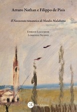 Arturo Nathan e Filippo de Pisis.  Il Novecento romantico di Manlio Malabotta