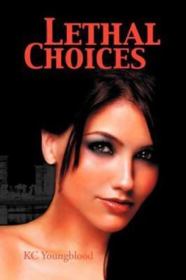 Lethal Choices, Youngblood, Kc, Good Book