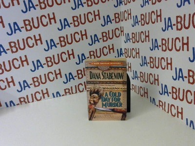 A Cold Day for Murder (Kate Shugak Mystery, Band 1) Stabenow, Dana: