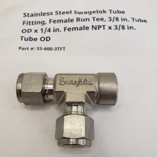 1 Swagelok Stainless Steel Female Run Tee SS-600-3TFT 3/8 in. Tube 1/4 in. FNPT