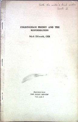 Coldingham Priory and the Reformation; Reprinted from The Innes Review, Vol. XXI