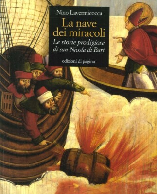 La Nave dei Miracoli. Le Storie Prodigiose di San Nicola di Bari