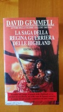 LA SAGA DELLA REGINA GUERRIERA DELLE HIGHLAND - DAVID GEMMELL - NORD - EDI 2000