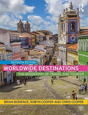 Worldwide Destinations: The geography of travel and tourism by Boniface, Brian,